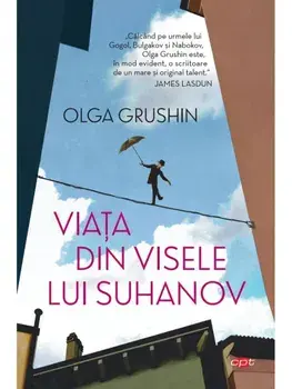 Viata din visele lui Suhanov/Olga Grushin