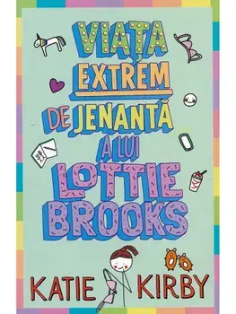 Viata extrem de jenanta a lui Lottie Brooks/Katie Kirby