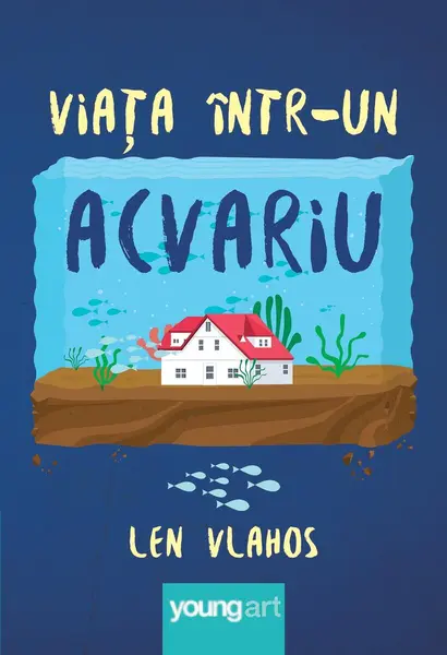 Viața într-un acvariu - Len Vlahos