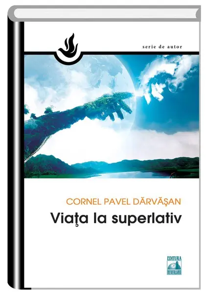 Viata la superlativ | Cornel Pavel Darvasan