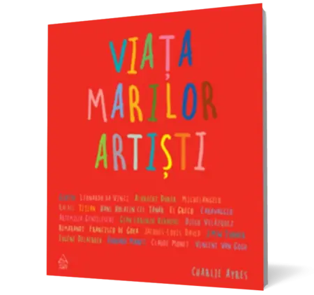 Viaţa marilor artişti