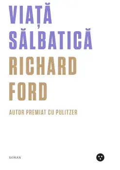Viata salbatica/Richard Ford