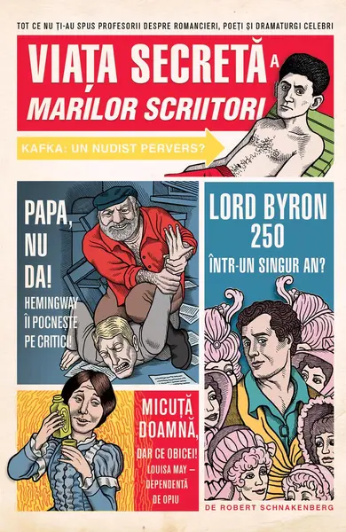 Viaţa secretă a marilor scriitori - Robert Schnakenberg