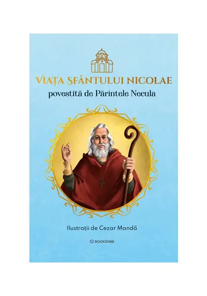 Viata Sfantului Nicolae povestita de Parintele Necula