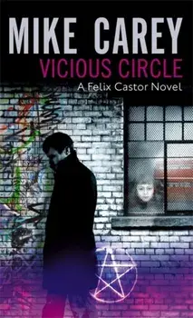 Vicious Circle. A Felix Castor Novel, vol 2, Paperback/Mike Carey
