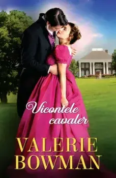 Vicontele cavaler/Valerie Bowman
