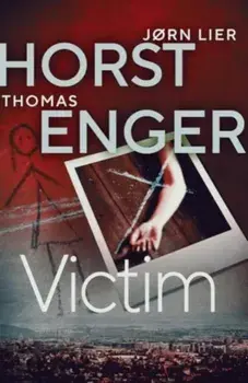 Victim. The HEART-STOPPING new instalment in the No. 1 bestselling Blix & Ramm series, Paperback/Jørn Lier Horst
