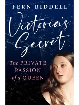 Victoria's Secret. The Private Passion of a Queen, Paperback/Fern Riddell