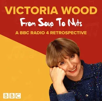 Victoria Wood: From Soup to Nuts, CD-Audio/Victoria Wood