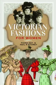 Victorian Fashions for Women, Paperback/Fiona Kay