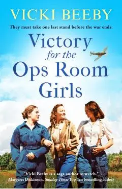 Victory for the Ops Room Girls - Vicki Beeby