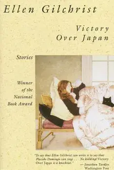 Victory Over Japan: A Book of Stories, Paperback/Ellen Gilchrist