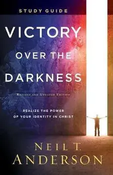 Victory Over the Darkness Study Guide: Realize the Power of Your Identity in Christ, Paperback/Neil T. Anderson