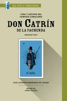 Vida y Hechos del Famoso Caballero Don Catrin de la Fachenda, Paperback/Jose Joaquin Fernandez de Lizardi