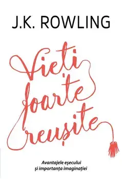 Vieti foarte reusite/J.K. Rowling