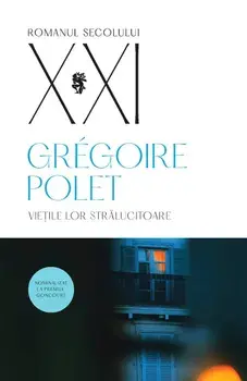 Vietile lor stralucitoare/Gregoire Polet