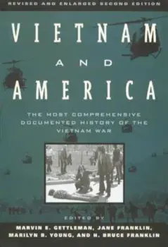Vietnam and America: The Most Comprehensive Documented History of the Vietnam War, Paperback/Marvin E. Gettleman