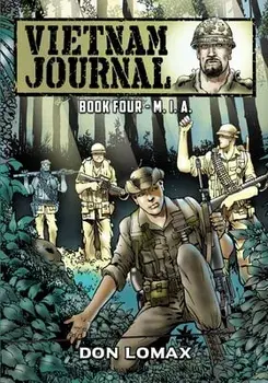 Vietnam Journal - Book 4: M.I.A., Paperback/Don Lomax