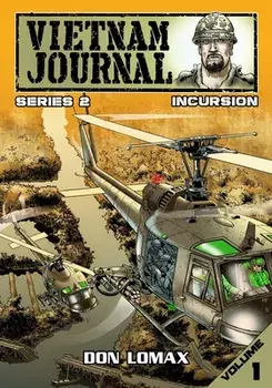 Vietnam Journal - Series Two: Volume One - Incursion, Paperback/Don Lomax