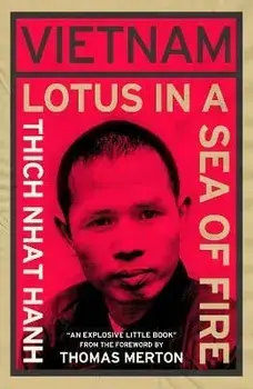 Vietnam: Lotus in a Sea of Fire: A Buddhist Proposal for Peace, Paperback/Thich Nhat Hanh
