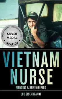 Vietnam Nurse: Mending & Remembering, Paperback/Lou Eisenbrandt