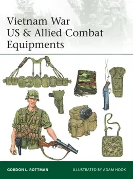 Vietnam War US & Allied Combat Equipments, Paperback/Gordon L. Rottman