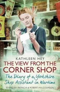 View From the Corner Shop, Paperback/Kathleen Hey