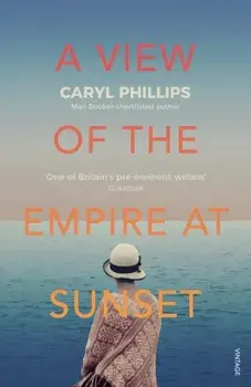 View of the Empire at Sunset, Paperback/Caryl Phillips