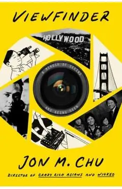 Viewfinder: A Memoir of Seeing and Being Seen - Jon M. Chu