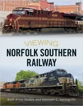 Viewing Norfolk Southern Railway, Paperback/Kenneth C. Springirth