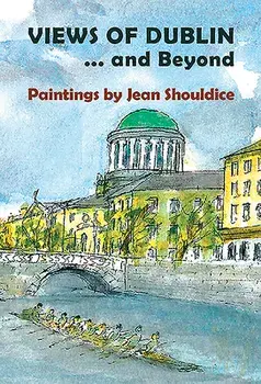 Views of Dublin...and Beyond, Paperback/Jean Shouldice
