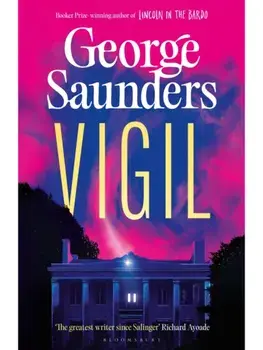 Vigil, Hardcover/George Saunders