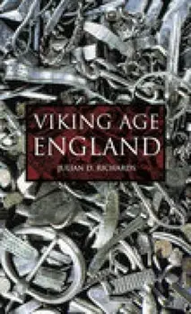 Viking Age England, Paperback/Julian D. Richards