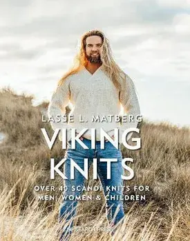 Viking Knits. Over 40 Scandi Knits for Men, Women & Children, Hardback/Lasse L. Matberg