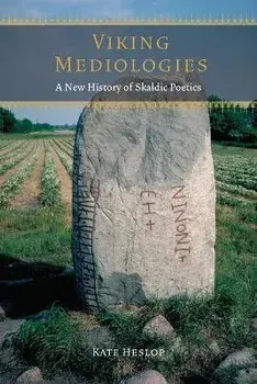 Viking Mediologies. A New History of Skaldic Poetics, Paperback/Kate Heslop