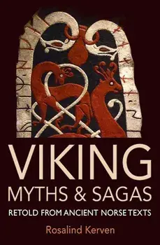 Viking Myths & Sagas, Paperback/Rosalind Kerven