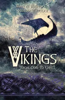 Vikings. From Odin to Christ, Hardback/Hannah Whittock