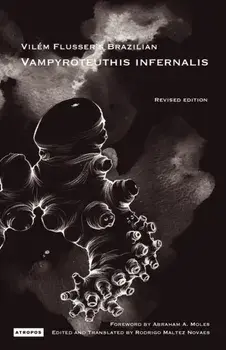 Vil M Flusser S Brazilian Vampyroteuthis Infernalis, Paperback/Vilem Flusser