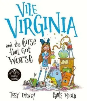 Vile Virginia and the Curse that Got Worse, Paperback/Issy Emeney