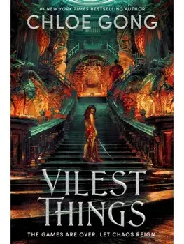 Vilest Things. the fiercely addictive and gripping sequel to the epic fantasy sensation Immortal Longings, Paperback/Chloe Gong