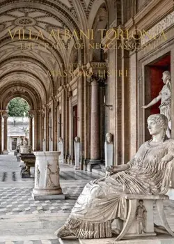 Villa Albani Torlonia. The Cradle of Neoclassicism, Hardback/Raniero Gnoli