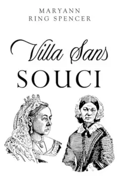 Villa Sans Souci, Paperback/Maryann Ring Spencer