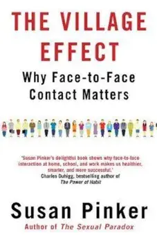 Village Effect, Paperback/Susan Pinker