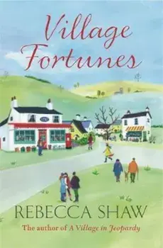Village Fortunes, Paperback/Rebecca Shaw