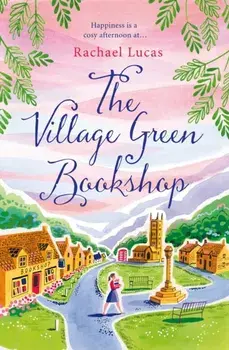 Village Green Bookshop, Paperback/Rachael Lucas