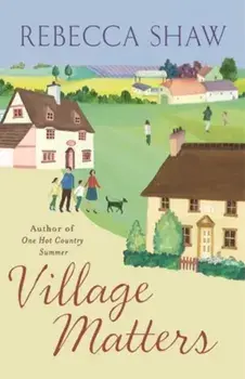 Village Matters, Paperback/Rebecca Shaw