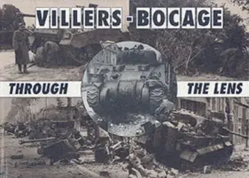 Villers-Bocage Through the Lens, Hardback/Daniel Taylor