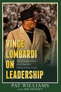 Vince Lombardi on Leadership: Life Lessons from a Five-Time NFL Championship Coach, Paperback/Pat Williams