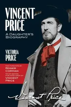 Vincent Price: A Daughter's Biography, Paperback/Victoria Price