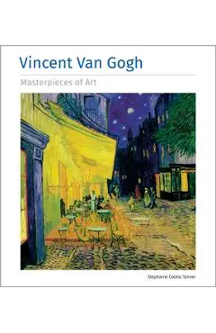 Vincent Van Gogh Masterpieces of Art - Stephanie Cotela Tanner